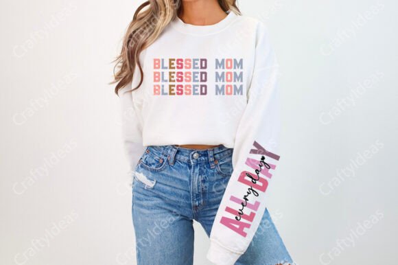 Blessed Mom All Day Every Day Png: A Designer’s Review
