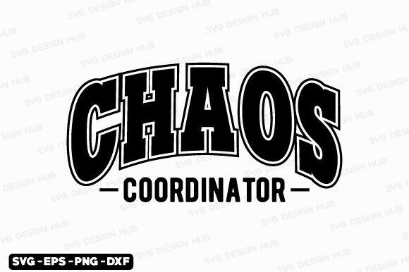 Chaos Coordinator SVG, Mother’s Day PNG