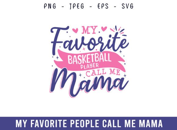 Favorite Basketball Player Call Me Mama