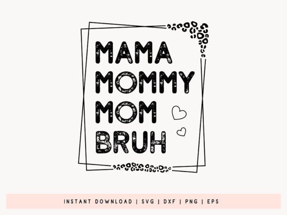 Mama Mommy Mom Bruh Design SVG: An Embroidery Review