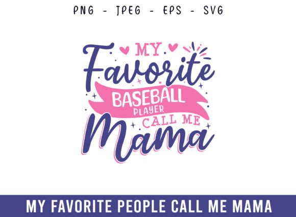 My Favorite Baseball Player Call Me Mama