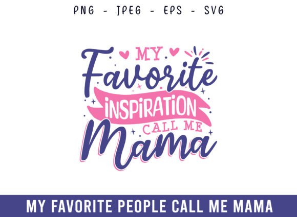 My Favorite Inspiration Call Me Mama SVG Design Review