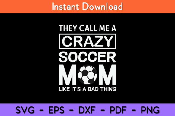 Soccer Graphic- Crazy Soccer Proud Mom